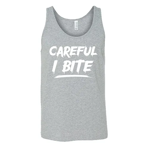 Careful I Bite Shirt Unisex