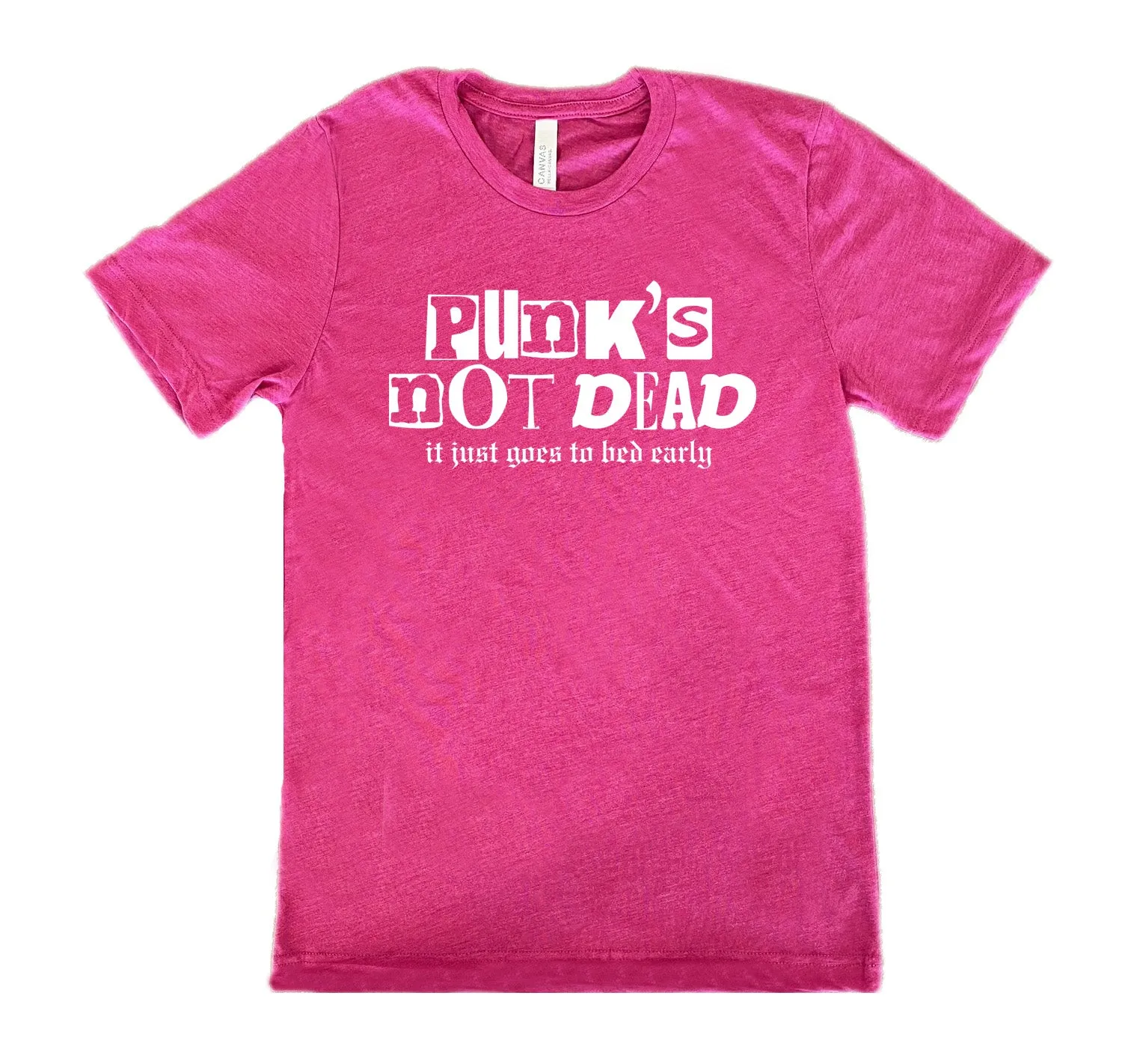 Punk's Not Dead, It Just Goes To Bed Early Shirt Unisex