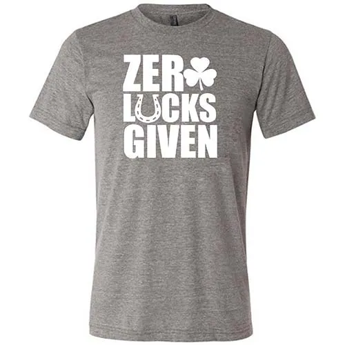 Zero Lucks Given Shirt Unisex